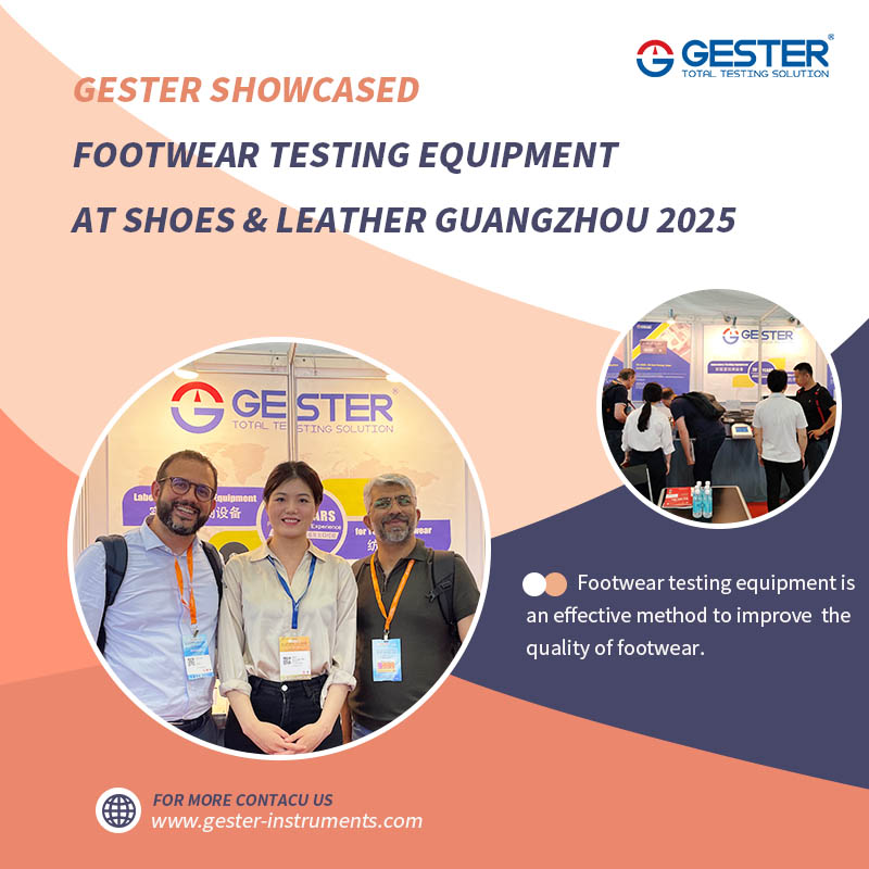 GESTER presenta le sue attrezzature per i test sulle calzature a Shoes & Leather Guangzhou 2025